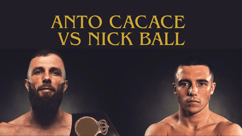 Anto Cacace vs Nick Ball
