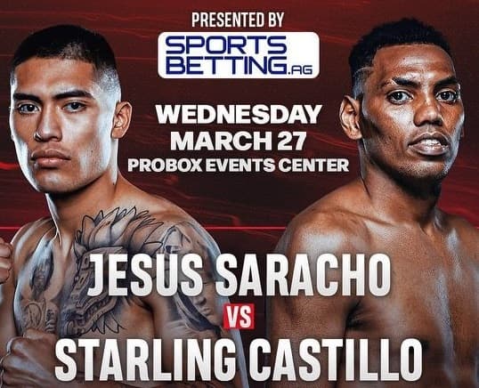 Starling Castillo vs Jesus Saracho
