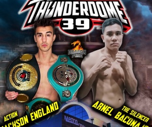 Jackson England vs Arnel Bacanaje confirmed on Thunderdome 39 fight time date tv channel undercard what start ringwalks how to watch who wins and why boxrec predictions tickets tony tolj australia